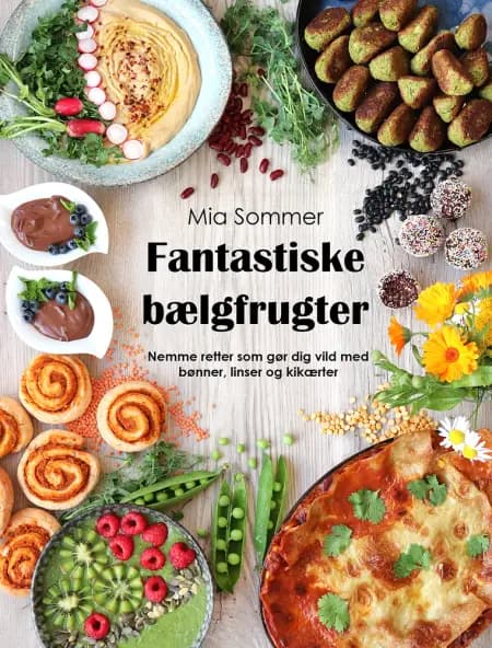 Fantastiske bælgfrugter af Mia Sommer