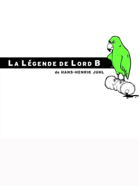 La Légende de Lord B af Hans-Henrik Juhl