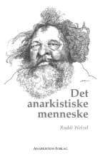 Det anarkistiske menneske af Ruddi Welzel