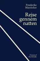 Rejse gennem natten af Friederike Mayröcker