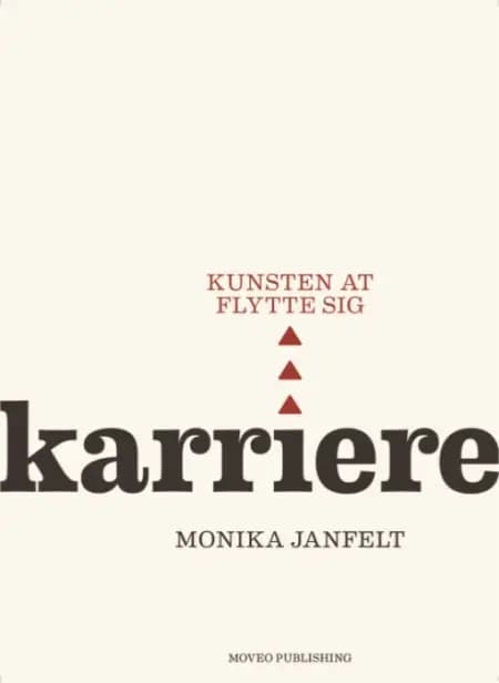 Karriere - kunsten at flytte sig af Monika Janfelt