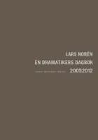 En dramatikers dagbok 20052012 af Lars Norén