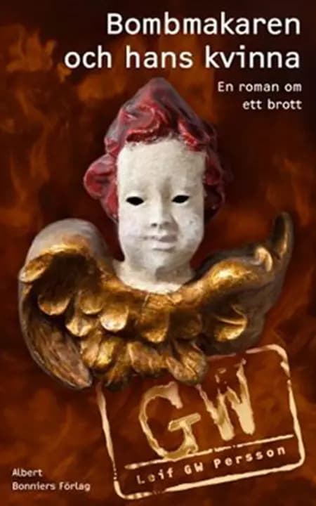 Bombmakaren och hans kvinna af Leif G. W. Persson