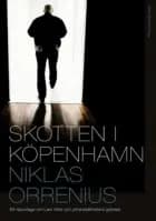 Skotten i Köpenhamn af Niklas Orrenius