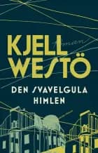 Den svavelgula himlen af Kjell Westö