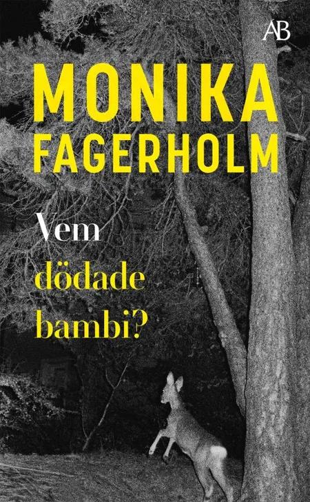Vem dödade bambi af Monika Fagerholm