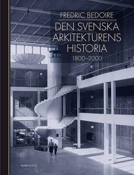 Den svenska arkitekturens historia af Fredric Bedoire
