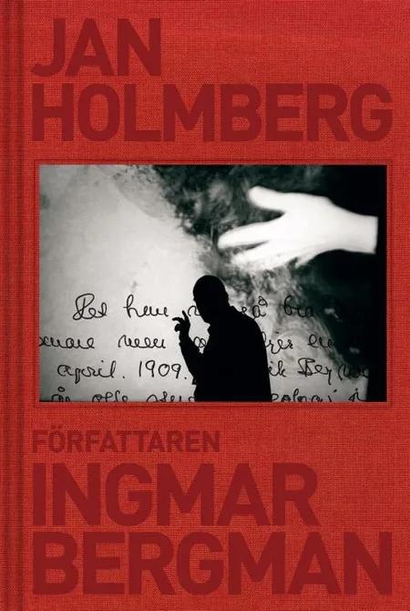 Författaren Ingmar Bergman af Jan Holmberg