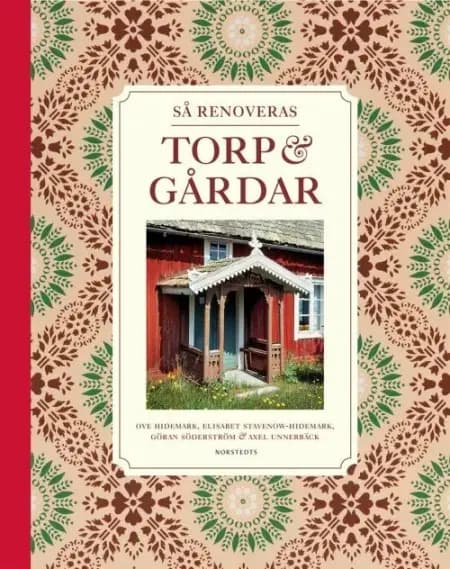 Så renoveras torp och gårdar af Ove Hidemark