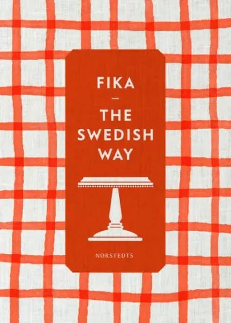 Fika : the Swedish way af Mia Öhrn