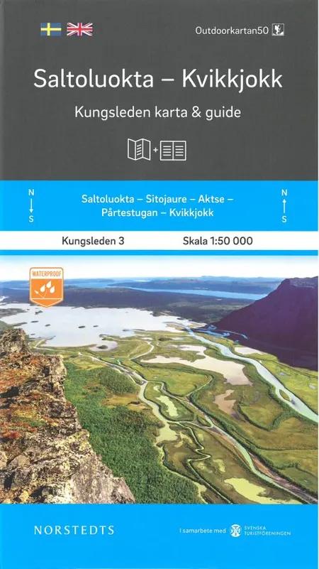 Saltoluokta - Kvikkjokk : Kungsleden karta & guide af Norstedts