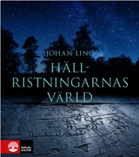 Hällristningarnas värld af Johan Ling