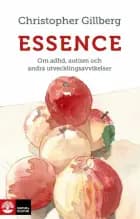 Essence : om adhd, autism och andra utvecklingsavvikelser af Christopher Gillberg