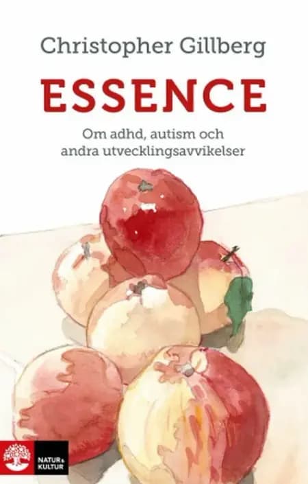 Essence : om adhd, autism och andra utvecklingsavvikelser af Christopher Gillberg