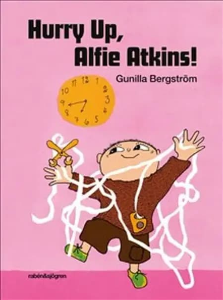 Hurry up, Alfie Atkins! af Gunilla Bergström