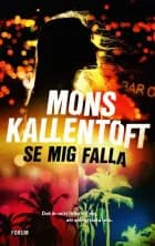 Se mig falla af Mons Kallentoft