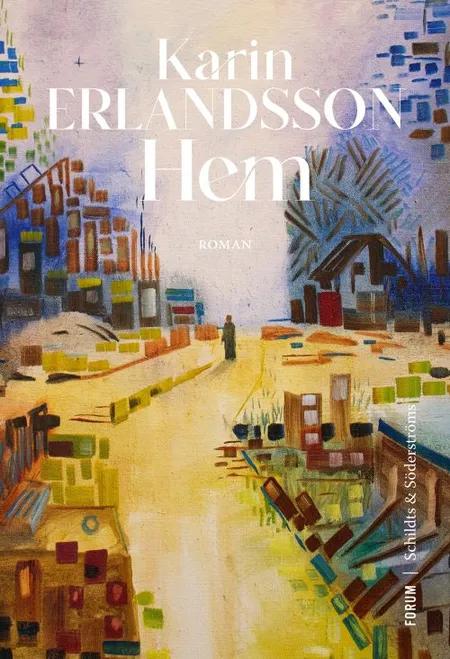 Hem : roman af Karin Erlandsson