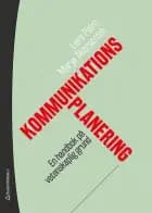 Kommunikationsplanering : en handbok på vetenskaplig grund af Lars Palm og Marja Åkerström