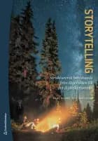 Storytelling : strukturerat berättande från lägerelden till det digitala rummet af Hans Allmér og Leif Marcusson