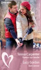 Ryanns nye familie / Bare venner af Teresa Carpenter og Lucy Gordon