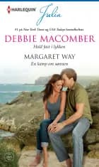 Hold fast i lykken af Debbie Macomber og Margaret Way