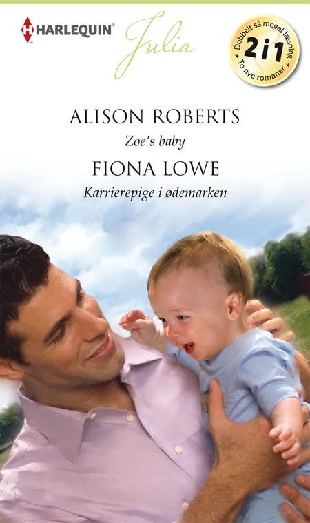 Zoe's baby/Karrierepige i ødemarken af Alison Roberts