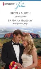 Gift med fjenden / Kærlighedens frugt af Nicola Marsh og Barbara Hannay