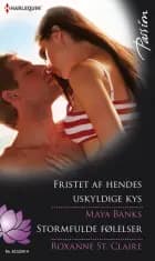 Fristet af hendes uskyldige kys / Stormfulde følelser af Maya Banks og Roxanne St. Claire