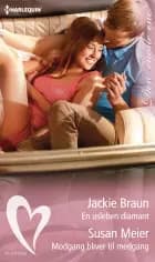 En usleben diamant / Modgang bliver til medgang af Jackie Braun og Susan Meier