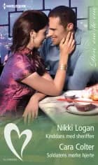 Kinddans med sheriffen / Soldatens mørke hjerte af Nikki Logan og Cara Colter