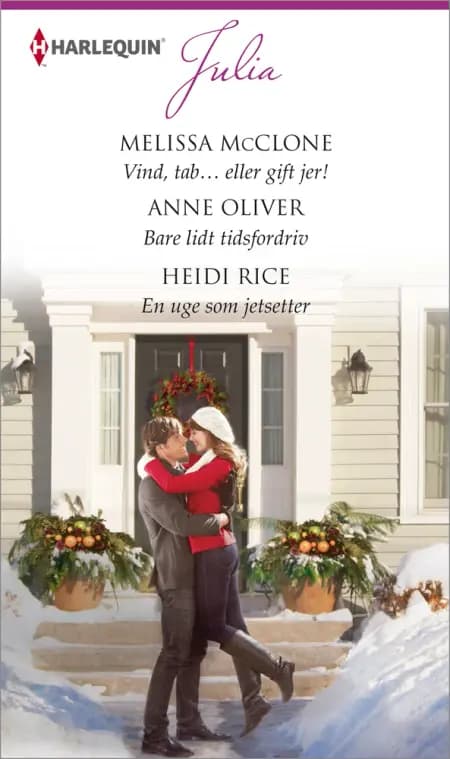 Vind, tab... eller gift jer! / Bare lidt tidsfordriv / En uge som jetsetter af Anne Oliver