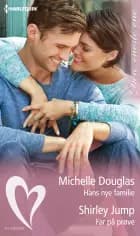 Hans nye familie / Far på prøve af Michelle Douglas og Shirley Jump