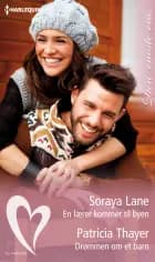 En lærer kommer til byen / Drømmen om et barn af Soraya Lane og Patricia Thayer