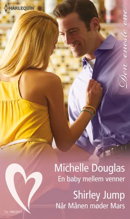 En baby mellem venner / Når Månen møder Mars af Michelle Douglas
