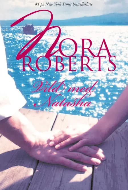 Vild med Natasha af Nora Roberts