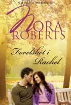 Forelsket i Rachel af Nora Roberts
