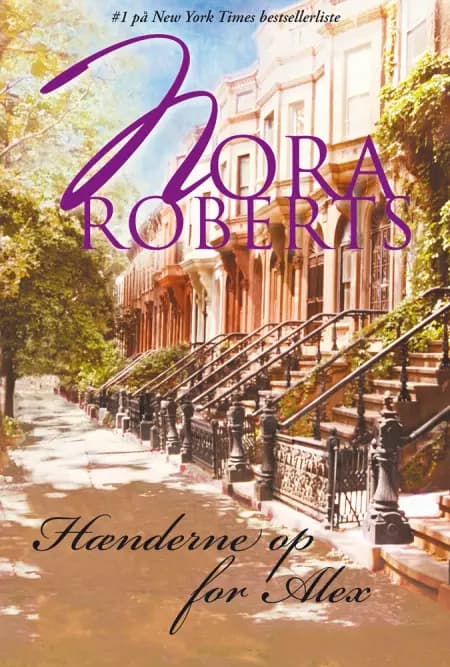 Haenderne op for Alex af Nora Roberts