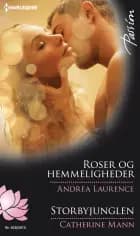 Roser og hemmeligheder / Storbyjunglen af Andrea Laurence og Catherine Mann