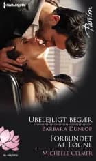 Ubelejligt begær / Forbundet af Løgne af Barbara Dunlop og Michelle Celmer