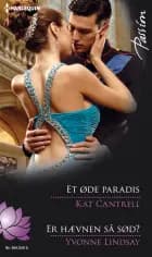 Et øde paradis / Er hævnen så sød? af Kat Cantrell og Yvonne Lindsay
