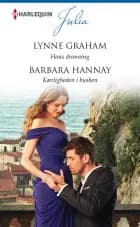 Hans dronning / Kærligheden i bushen af Lynne Graham og Barbara Hannay