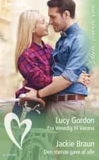 Fra Venedig til Verona / Den største gave af alle af Lucy Gordon og Jackie Braun