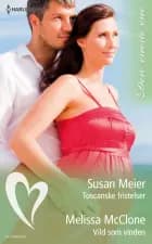 Toscanske fristelser / Vild som vinden af Susan Meier og Melissa McClone