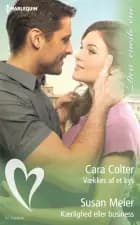 Vækkes af et kys/Kærlighed eller business af Cara Colter og Susan Meier