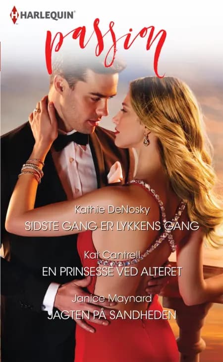 Sidste gang er lykkens gang/En prinsesse ved alteret/Jagten på sandheden af Janice Maynard