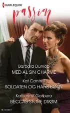 Med al sin charme/Soldaten og hans børn/Beccas store drøm af Barbara Dunlop, Katherine Garbera og Kat Cantrell