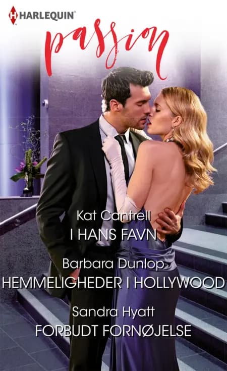 I hans favn/Hemmeligheder i Hollywood/Forbudt fornøjelse af Barbara Dunlop