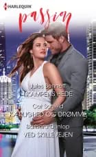 I kampens hede/Kærlighed og drømme/Ved skillevejen af Jules Bennett, Barbara Dunlop og Cat Schield