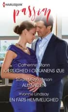 Kærlighed i orkanens øje/Alliancen/En fars hemmelighed af Catherine Mann, Yvonne Lindsay og Sarah M. Anderson