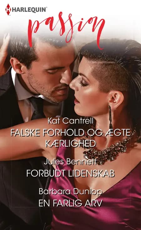 Falske forhold og ægte kærlighed/Forbudt lidenskab/En farlig arv af Jules Bennett